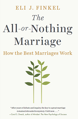 The All or Nothing Marriage by Eli J. Finkel